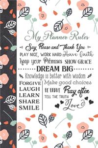 My Planner Rules Say Please And Thank You Dream Big Be Brave Pray Often And Love