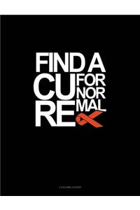 Find A Cure For Normal