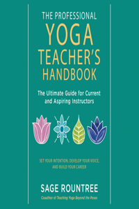 Professional Yoga Teacher's Handbook