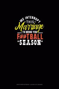 We Interrupt This Marriage To Bring You Football Season