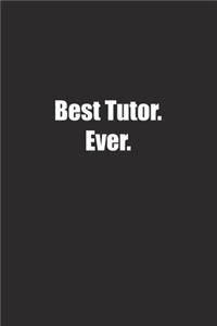 Best Tutor. Ever.