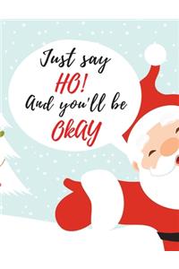 Just Say Ho, And You'll Be Okay