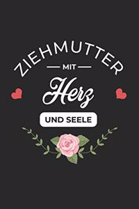 Ziehmutter Mit Herz Und Seele: A5 Blanko - Notebook - Notizbuch - Taschenbuch - Journal - Tagebuch - Ein lustiges Geschenk für Freunde oder die Familie und die beste Ziehmutter de