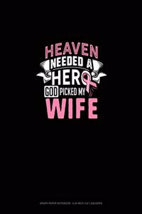 Heaven Needed A Hero God Picked My Wife