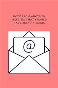 Notes From Another Meeting That Should Have Been An Email