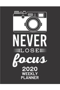 Never Lose Focus 2020 Weekly Planner