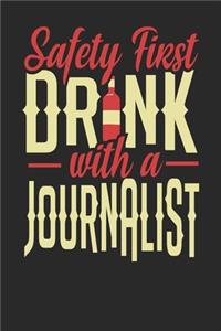 Safety First Drink With A Journalist