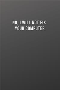 No, I Will Not Fix Your Computer