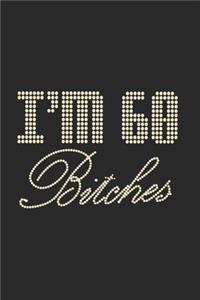 I'm 60 Bitches Notebook Birthday Celebration Gift Lets Party Bitches 60 Birth Anniversary: Lined Notebook / Journal Gift, 120 Pages, 6x9, Soft Cover, Matte Finish, Great Gift For Women, Men, Boys, Girls, Boss, Coworkers