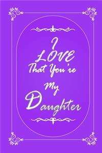 I Love That You Are My Dauther journal notebook with 2020 Calendar Gift Book for Dauther as a Journal Notebook with Calendar of 2020