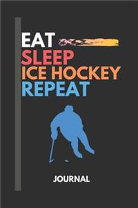 Eat Sleep ice hockey Repeat journal