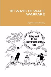 101 Ways To Wage Warfare