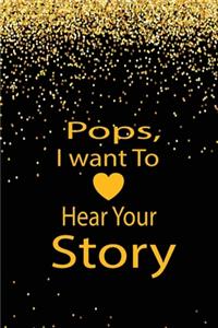 pops, I want to hear your story