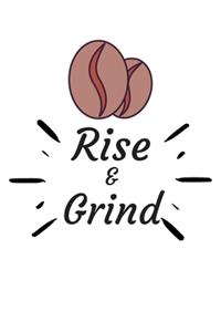 Rise and Grind