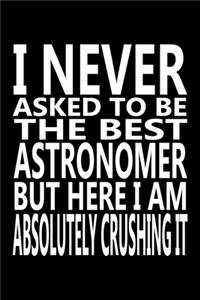 I never asked to be The Best Astronomer, But Here I am Absolutely Crushing it