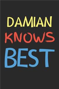 Damian Knows Best: Lined Journal, 120 Pages, 6 x 9, Damian Personalized Name Notebook Gift Idea, Black Matte Finish (Damian Knows Best Journal)