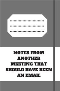 Notes from Another Meeting That Should Have Been an Email