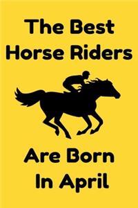 The Best Horse Riders Are Born In April