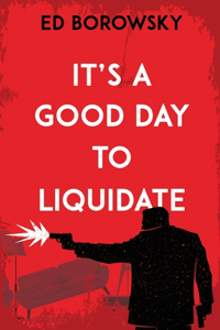 It's a Good Day to Liquidate
