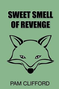 Sweet Smell of Revenge