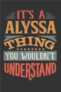 Its A Alyssa Thing You Wouldnt Understand