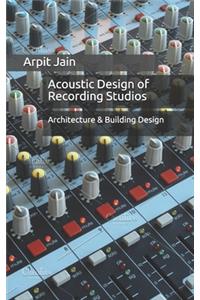 Acoustic Design of Recording Studios