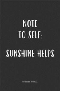 Note To Self Sunshine Helps