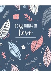 Do All Things In Love