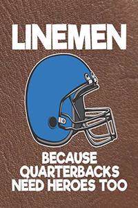 Linemen Because Quarterbacks Need Heroes Too