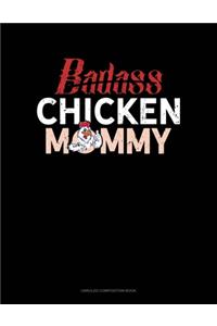 Badass Chicken Mommy