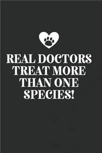 Real Doctors Treat More Than One Species!-Blank Lined Notebook-Funny Quote Journal-6