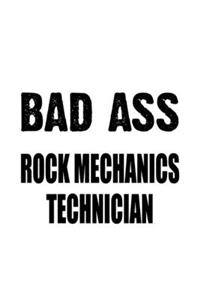 Bad Ass Rock Mechanics Technician