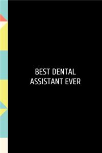 Best Dental Assistant Ever