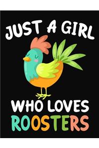 Just a Girl Who Loves Roosters