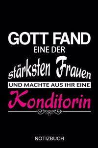 Gott fand eine der stärksten Frauen und machte aus ihr eine Konditorin