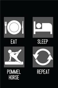 Eat, Sleep, Pommel Horse, Repeat