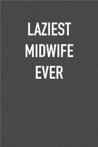 Laziest Midwife Ever