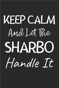 Keep Calm And Let The Sharbo Handle It