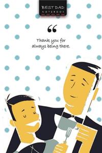 Best Dad Notebook, Write-in Journal, Dotted Lines, Wide Ruled, Medium (A5) 6 x 9 In (White)
