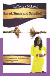 Saved, Single and Satisfied?