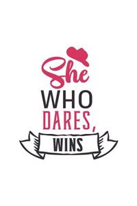 She Who Dares, Wins: Cowgirl Lovers 150 Lined/Ruled Journal Pages Planner Diary Notebook with Inspirational Country Western Quote and Pink Hat on the Cover