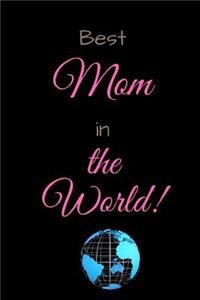 Best Mom in the World!