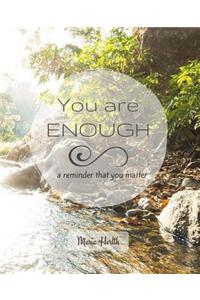 You are Enough