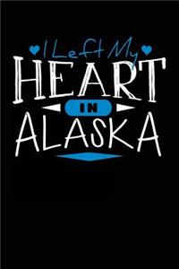 I Left My Heart In Alaska