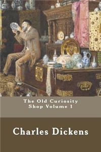 The Old Curiosity Shop Volume 1