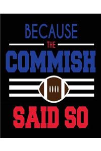 Because The Commish Said So
