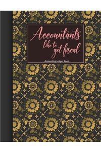 Accounting Ledger book Accountants like to get fiscal