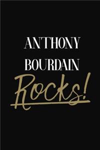 Anthony Bourdain Rocks!