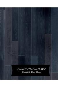 Commit to the Lord He will establish your plans