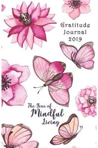 Gratitude Journal 2019 the Year of Mindful Living